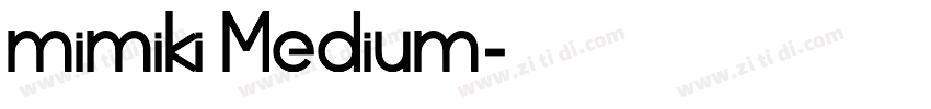 mimiki Medium字体转换